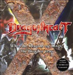 Dragonheart (BRA) : When the Dragons Are Kings : the First Ten Years